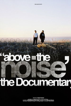 Above The Noise (the documentary) Above The Noise (the documentary)