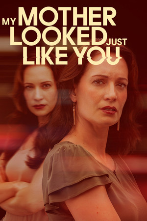 My Mother Looked Just Like You My Mother Looked Just Like You