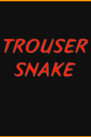 Trouser Snake Trouser Snake
