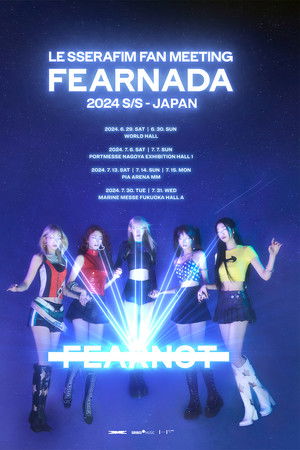 LE SSERAFIM Fan Meeting 'Fearnada' 2024 S/S In Japan