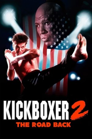 Kickboxer 2: The Road Back Kickboxer 2: The Road Back