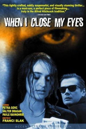 When I Close My Eyes When I Close My Eyes