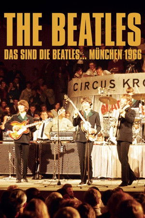 The Beatles: Live at Circus-Krone-Bau, Munich, Germany The Beatles: Live at Circus-Krone-Bau, Munich, Germany