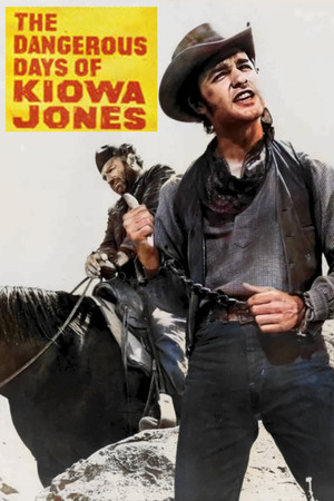 The Dangerous Days Of Kiowa Jones The Dangerous Days Of Kiowa Jones