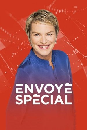 Envoyé Spécial Envoyé Spécial