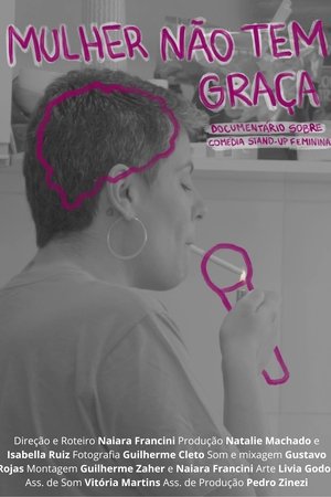 Mulher Não Tem Graça