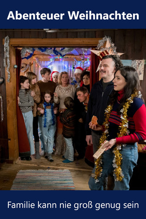 Abenteuer Weihnachten – Familie kann nie groß genug sein Abenteuer Weihnachten – Familie kann nie groß genug sein
