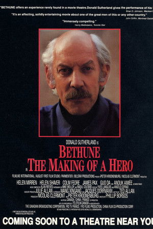 Bethune: The Making of a Hero Bethune: The Making of a Hero