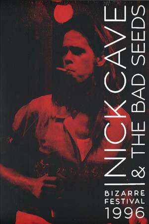 Nick Cave & The Bad Seeds: Bizarre Festival 1996 Nick Cave & The Bad Seeds: Bizarre Festival 1996