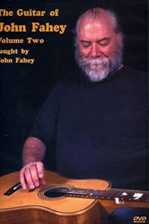 The Guitar of John Fahey Volume 2 The Guitar of John Fahey Volume 2
