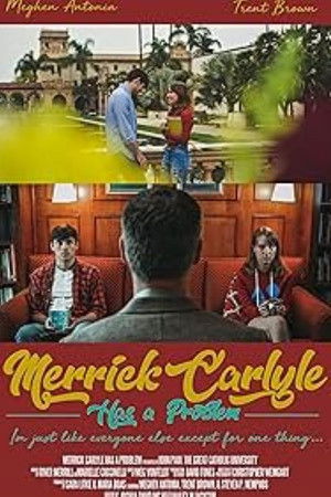 Merrick Carlyle Has a Problem