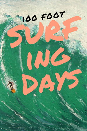 100 Foot Surfing Days