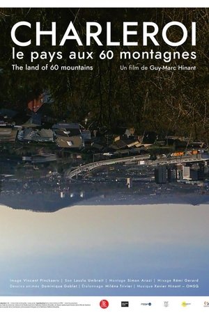 Charleroi, the Land of 60 Mountains Charleroi, the Land of 60 Mountains