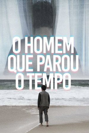 O Homem que Parou o Tempo O Homem que Parou o Tempo
