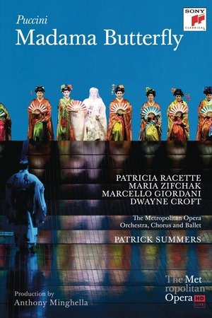 The Metropolitan Opera: Madama Butterfly The Metropolitan Opera: Madama Butterfly