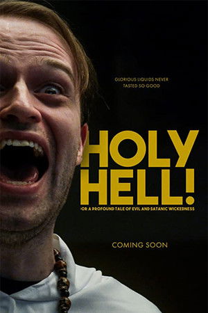 Holy Hell! or: A Profound Tale of Evil and Satanic Wickedness Holy Hell! or: A Profound Tale of Evil and Satanic Wickedness