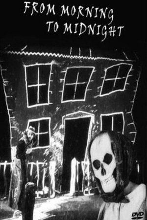 From Morning to Midnight From Morning to Midnight