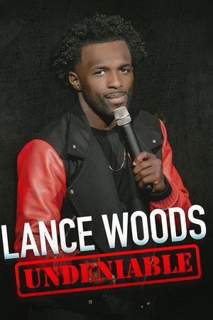 Lance Woods: Undeniable