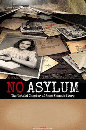 No Asylum: The Untold Chapter of Anne Frank's Story No Asylum: The Untold Chapter of Anne Frank's Story