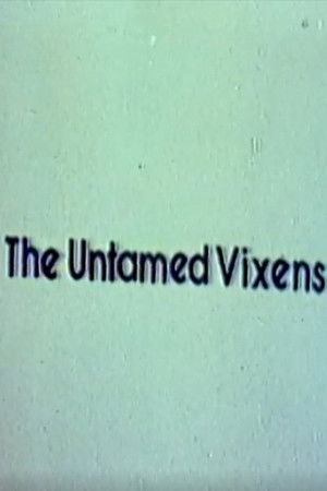 The Untamed Vixens The Untamed Vixens