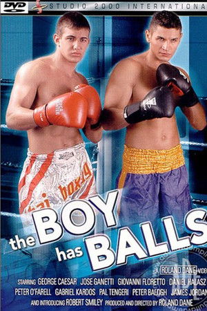 The Boy Has Balls The Boy Has Balls
