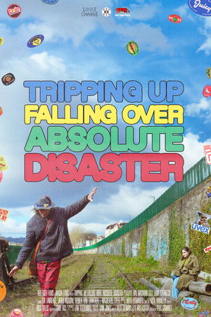 Tripping Up, Falling Over, Absolute Disaster