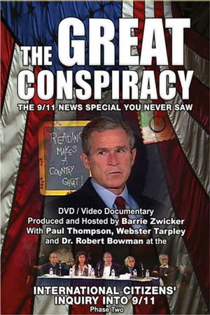 The Great Conspiracy: The 9/11 News Special You Never Saw The Great Conspiracy: The 9/11 News Special You Never Saw