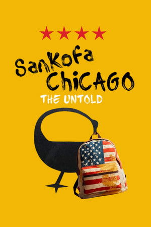 Sankofa Chicago: The Untold Sankofa Chicago: The Untold