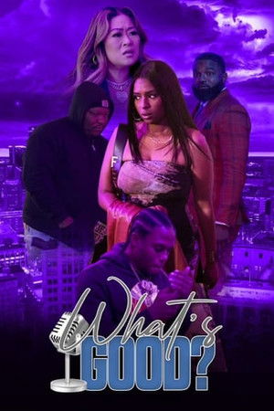 What's Good? What's Good?