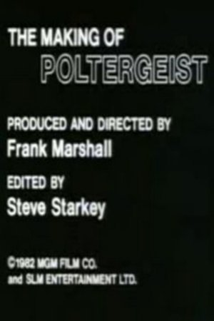 The Making of Poltergeist The Making of Poltergeist