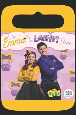The Wiggles - The Emma & Lachy Show The Wiggles - The Emma & Lachy Show