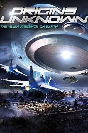 Origins Unknown: The Alien Presence on Earth Origins Unknown: The Alien Presence on Earth