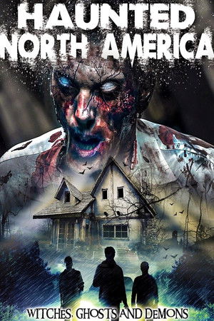 Haunted North America: Witches, Ghosts and Demons