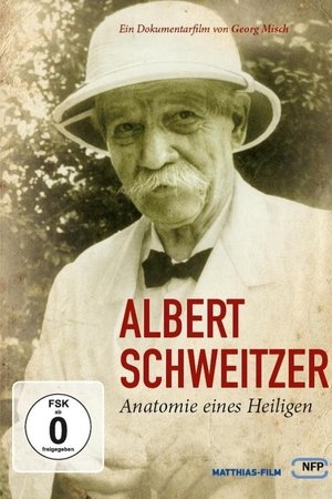 Albert Schweitzer - Anatomie eines Heiligen