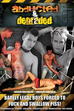 Abducted and Degraded