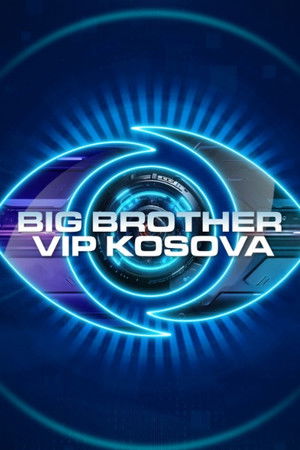 Big Brother VIP Kosova Big Brother VIP Kosova