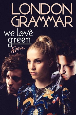 London Grammar - We Love Green Festival