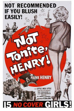 Not Tonite, Henry! Not Tonite, Henry!