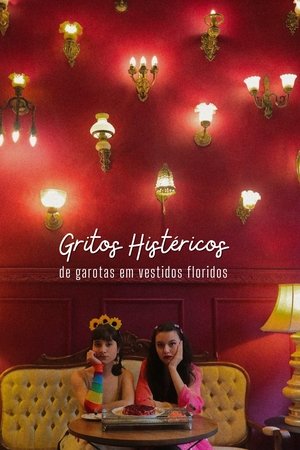 Hysterical Screams of Girls in Flowered Dresses