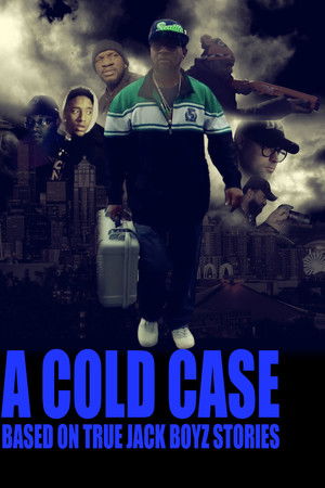 A COLD CASE: Based On True Jack Boyz Stories A COLD CASE: Based On True Jack Boyz Stories