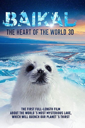 Baikal: The Heart of the World 3D Baikal: The Heart of the World 3D