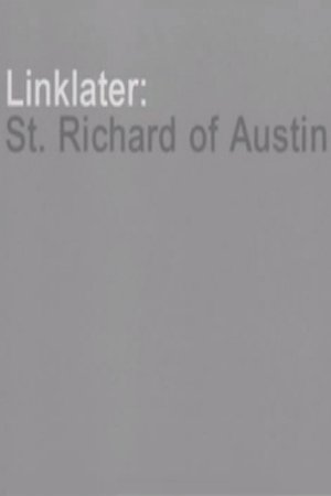 Linklater: St. Richard of Austin Linklater: St. Richard of Austin
