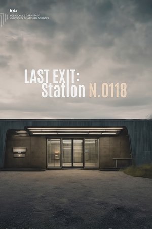 Last Exit - Station N.0118 Last Exit - Station N.0118
