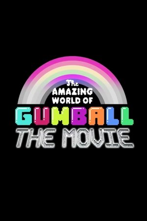 The Amazing World of Gumball: The Movie! The Amazing World of Gumball: The Movie!