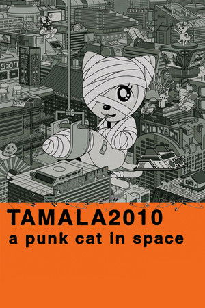 Tamala 2010: A Punk Cat in Space Tamala 2010: A Punk Cat in Space
