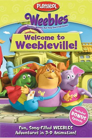 Weebles: Welcome to Weebleville Weebles: Welcome to Weebleville