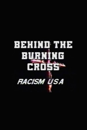 Behind the Burning Cross: Racism USA Behind the Burning Cross: Racism USA