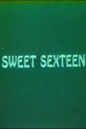 Sweet Sexteen Sweet Sexteen
