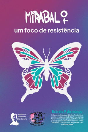 Mirabal: Um Foco de Resistência Mirabal: Um Foco de Resistência