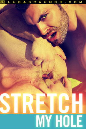 Stretch My Hole Stretch My Hole